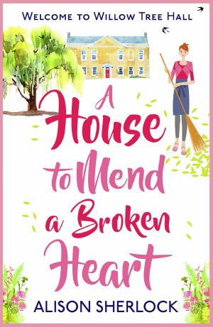 [Willow Tree Hall 01] • A House to Mend a Broken Heart